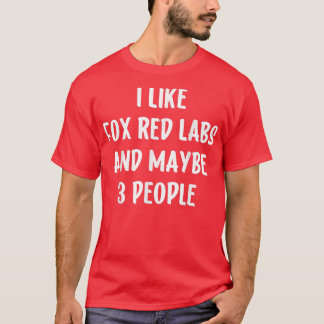 Red for Labrador I like Labrador Retrievers und vi T-Shirt