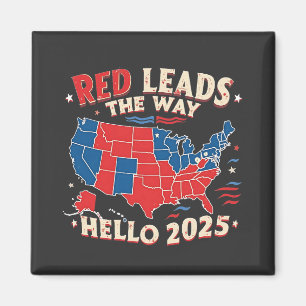 Red Führt den Weg Hallo 2025 Einweihung Trump Magnet