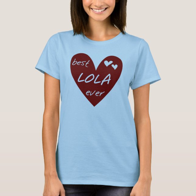 Red Heart Best Lola Ever T - Shirt und Geschenke (Vorderseite)