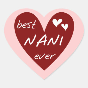 Red Heart Best Nani Ever T - Shirt und GIfts Herz-Aufkleber