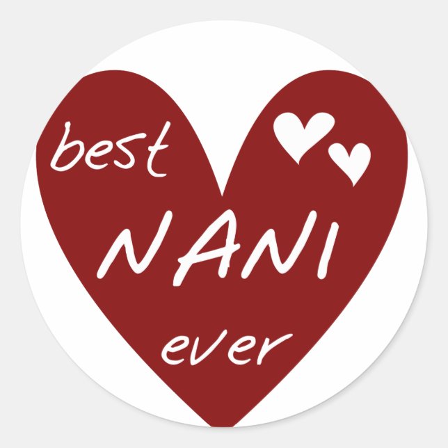 Red Heart Best Nani Ever T - Shirt und GIfts Runder Aufkleber (Vorderseite)