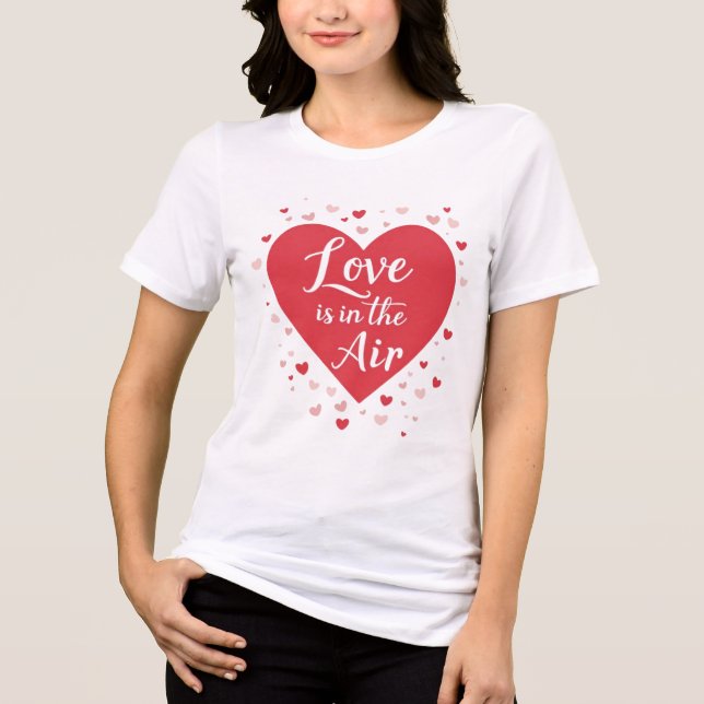 Red Heart LOVE Is In The Air Valentine’s Gift Tri-Blend Shirt (Vorderseite)