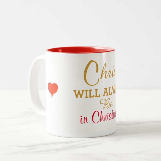 Red Hearts Christus wird immer in der Weihnachtsze Zweifarbige Tasse (Vorderseite Links)
