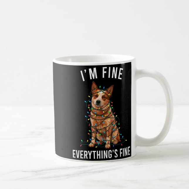 Red Heeler Christmas I'm Fine Everything Is Fine  Kaffeetasse (Rechts)