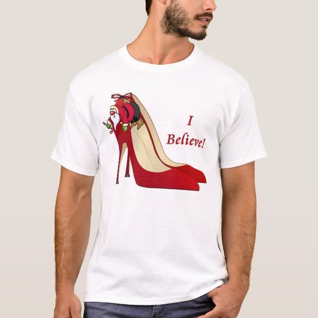 Red High Heel Schuhe / Santa Elf / Ich glaube! T-Shirt (Vorderseite)
