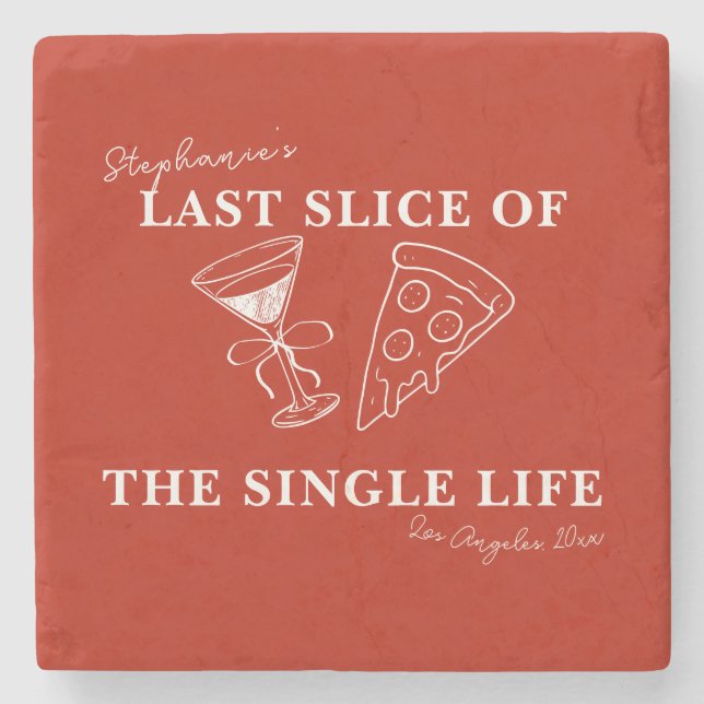 Red Last Slice of the Single Life Bachelorette Steinuntersetzer (Vorderseite)