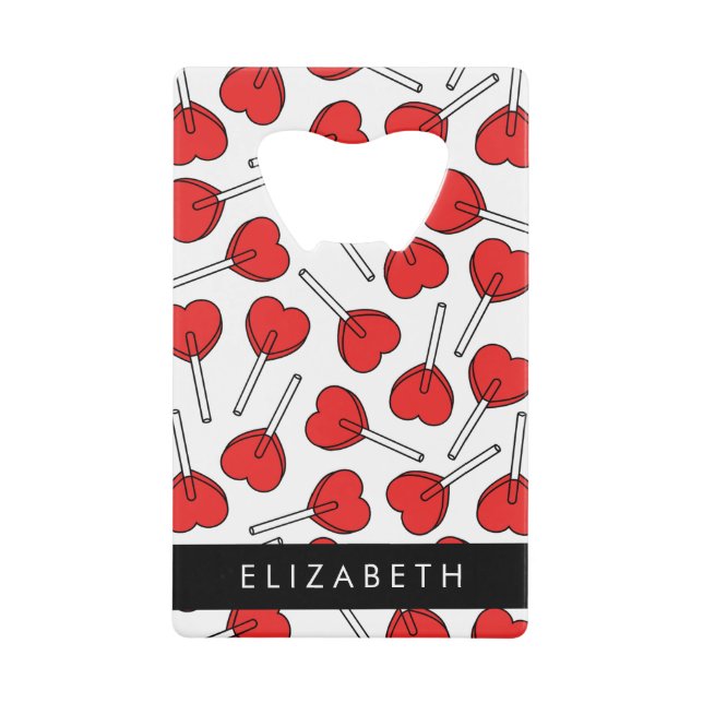 Red Lollipops, Heart Lollipops, Lolly, Your Name Geldbeutel Flaschenöffner (Vorderseite)