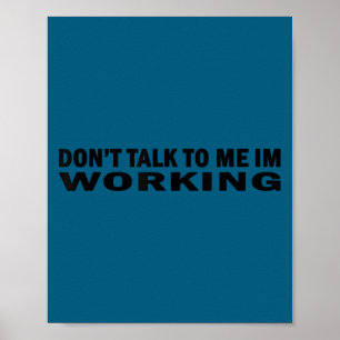 Red mich nicht an, ich arbeite, Jobarbeit, lass mi Poster