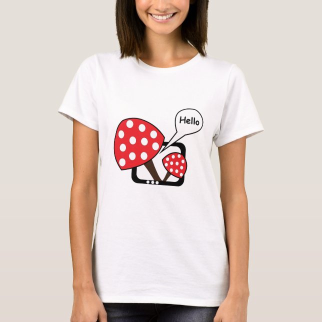 Red Mushroom Sprichwort Hello from Television T-Shirt (Vorderseite)