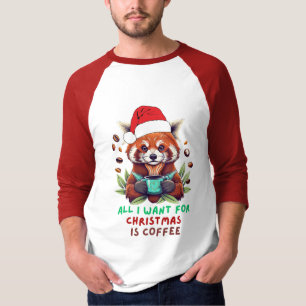 Red Panda Alles, was ich zu Weihnachten Wollte, is T-Shirt