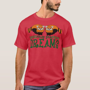 Red Panda Folge Dein Motivierend Geschenk T-Shirt