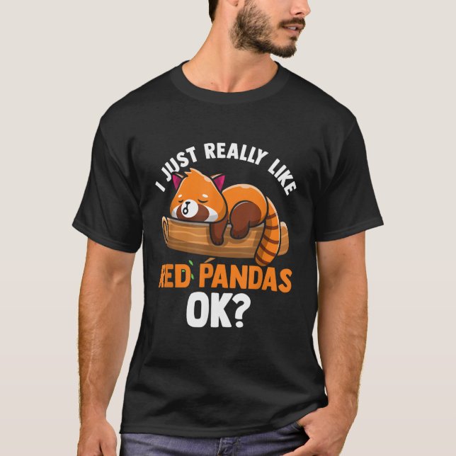 Red Panda ich wirklich wie Red Pandas Ok Red Pan T-Shirt (Vorderseite)
