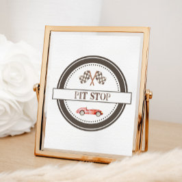 Red Race Car Pit Stopp Sign Poster