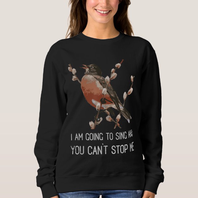 Red Robin's Gesangswarnung Ich werde Bird singen Sweatshirt (Vorderseite)