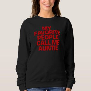 Red Sprichwort Meine Lieblings-Leute nennen mich T Sweatshirt