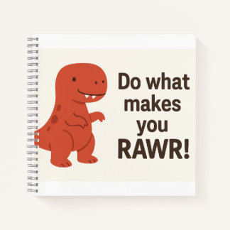 Red T-Rex Dinosaurier Zitat - "Tun Sie, was Sie zu Notizbuch