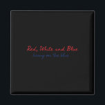 Red White And Blue Heavy On The Blue 4th Of July  Magnet<br><div class="desc">Red White And Blue Heavy On The Blue 4th Of July</div>
