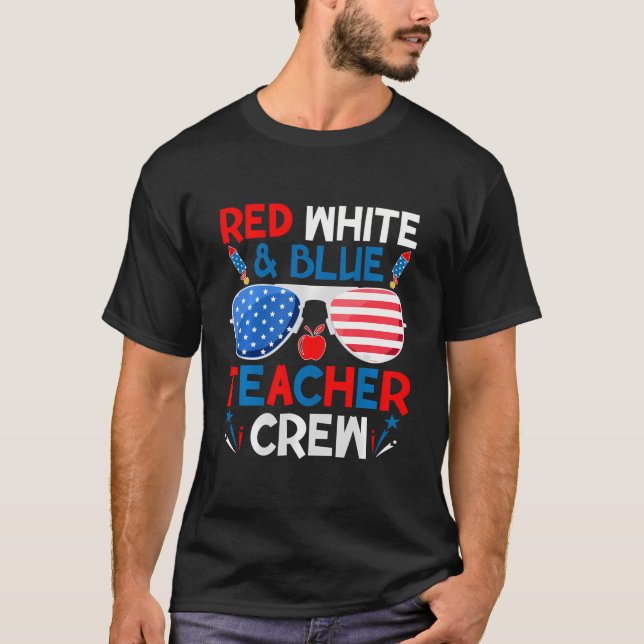 Red White and Blue Teacher Crew 4. Juli Sungla T-Shirt (Vorderseite)