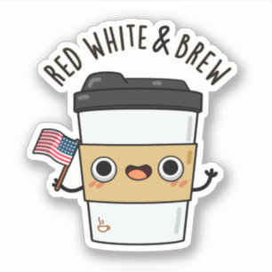 Red White and Brew Funny American Flag Coffee Pub Aufkleber