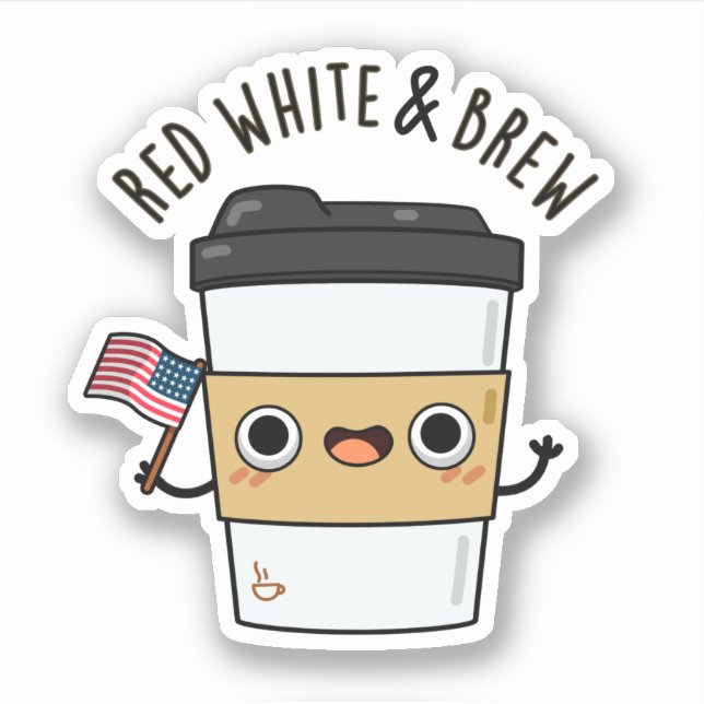 Red White and Brew Funny American Flag Coffee Pub Aufkleber (Vorderseite)