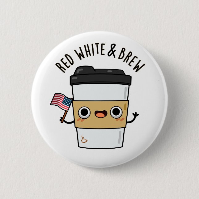 Red White and Brew Funny American Flag Coffee Pub Button (Vorderseite)