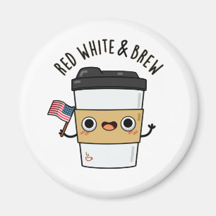 Red White and Brew Funny American Flag Coffee Pub Magnet