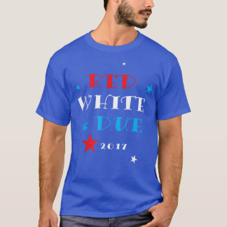 Red White and due 2017 , Funny Pregnancy Announcem T-Shirt