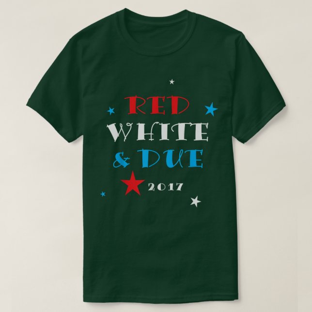 Red White and Due 2017 Shirt, Funny Pregnancy Anno T-Shirt (Design vorne)