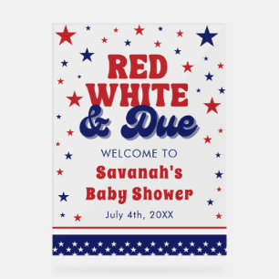 Red, White and Due 4 July Patriotic Baby Shower Acrylschild