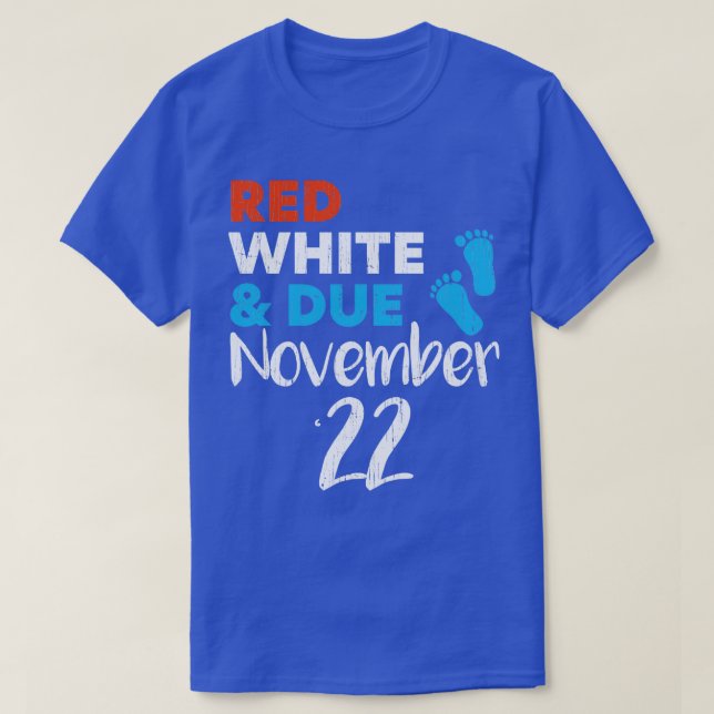 Red White and Due November 2022 Pregnancy Announce T-Shirt (Design vorne)