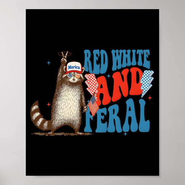 Red White and Feral Funny Trump Raccoon 4. Juli Poster (Vorne)