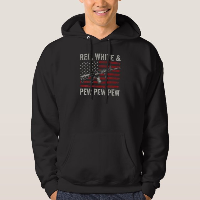 Red White and Pew Patriotic Pro Gun Ar15 Rifle Us Hoodie (Vorderseite)