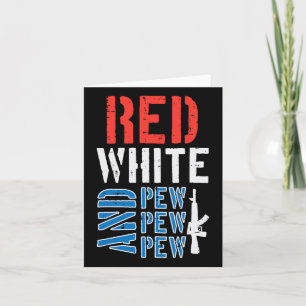 Red White And Pewpewpew Gun Funny 4th Of July Patr Karte