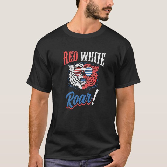 Red White and Roar Tiger  Independence 4th of July T-Shirt (Vorderseite)