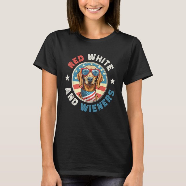 Red White and Wieners  Dachshund Weiner Dog July 4 T-Shirt (Vorderseite)