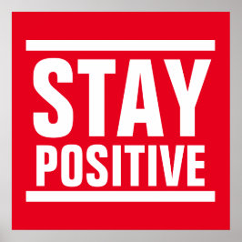 Red White Bleibe Positive Motivierend Inspiration Poster