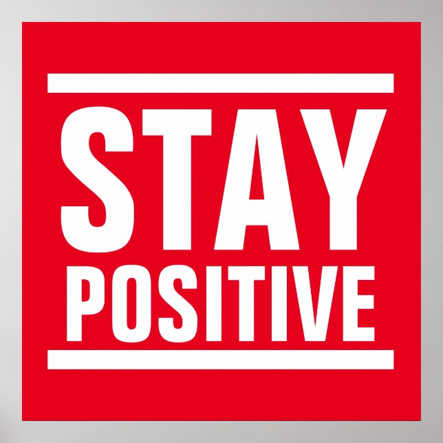 Red White Bleibe Positive Motivierend Inspiration Poster (Vorne)