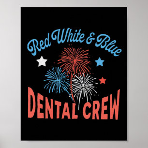 Red White Blue Crew Zahnbüro 4. Juli Zahnarzt Poster