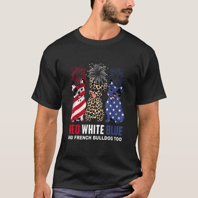 Red White Blue & French Bulldog zu Hund 4. Juli T-Shirt (Vorderseite)