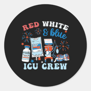 Red White Blue Icu Krankenschwester Crew 4. Juli u Runder Aufkleber
