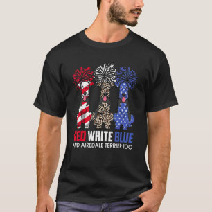 Red White Blue und Airedale Terrier zu Hund 4. T-Shirt