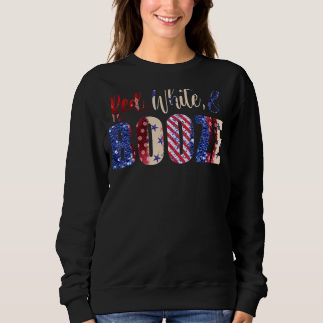 Red White & Boozy 4. Juli Party Funny Drink Sweatshirt (Vorderseite)