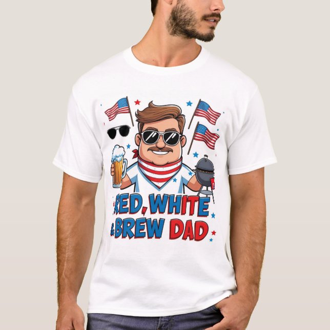 Red White & Brew Vater Patriotic T - Shirt (Vorderseite)