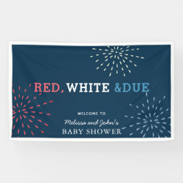 Red, White & Due July 4. Feuerwerk Babydusche Banner