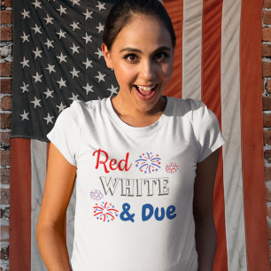 Red White & Due Schwangerschaft T-Shirt
