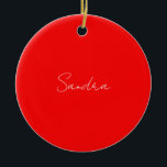 Red White Handschriftlich Minimalistisch Ihren Nam Keramik Ornament<br><div class="desc">Haben Sie schon einmal so ein dünnes,  gut durchdachtes,  ästhetisches und bemerkenswertes Design gesehen? Die Schriftauswahl,  die Größe des Schriftartes und die Dunkelheit der Farben sind schon lange überlegt und mit viel Aufwand gestaltet worden. Das Ergebnis war so ein einzigartiges Design,  das alle beeindruckt,  die es sehen.</div>