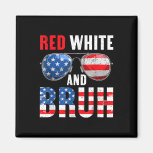 Red White und Bruh 4. Juli Jungs Patriotic Teen Magnet