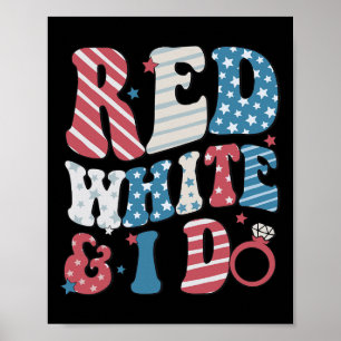 Red White und ich tun Bride 4. Juli American Flag Poster