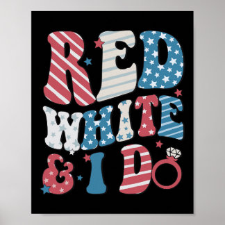 Red White und ich tun Bride 4. Juli American Flag Poster