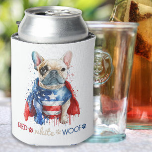 Red White Woof Patriotic French Bulldog 4. Juli Dosenkühler